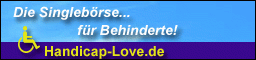 Die seriöse Singlebörse für Menschen mit Handicap http://www.handicap-love.de/index.php?PHPSESSID=e9b6bl4s614hlktikpk1jopso6